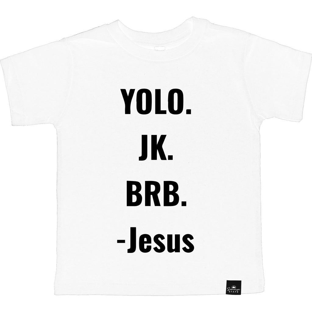 YOLO. JK. BRB. - Jesus Easter Tee – Sonrise State